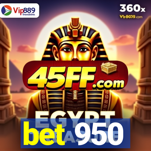bet 950